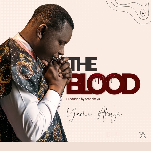 Yemi Akoyi - The Blood